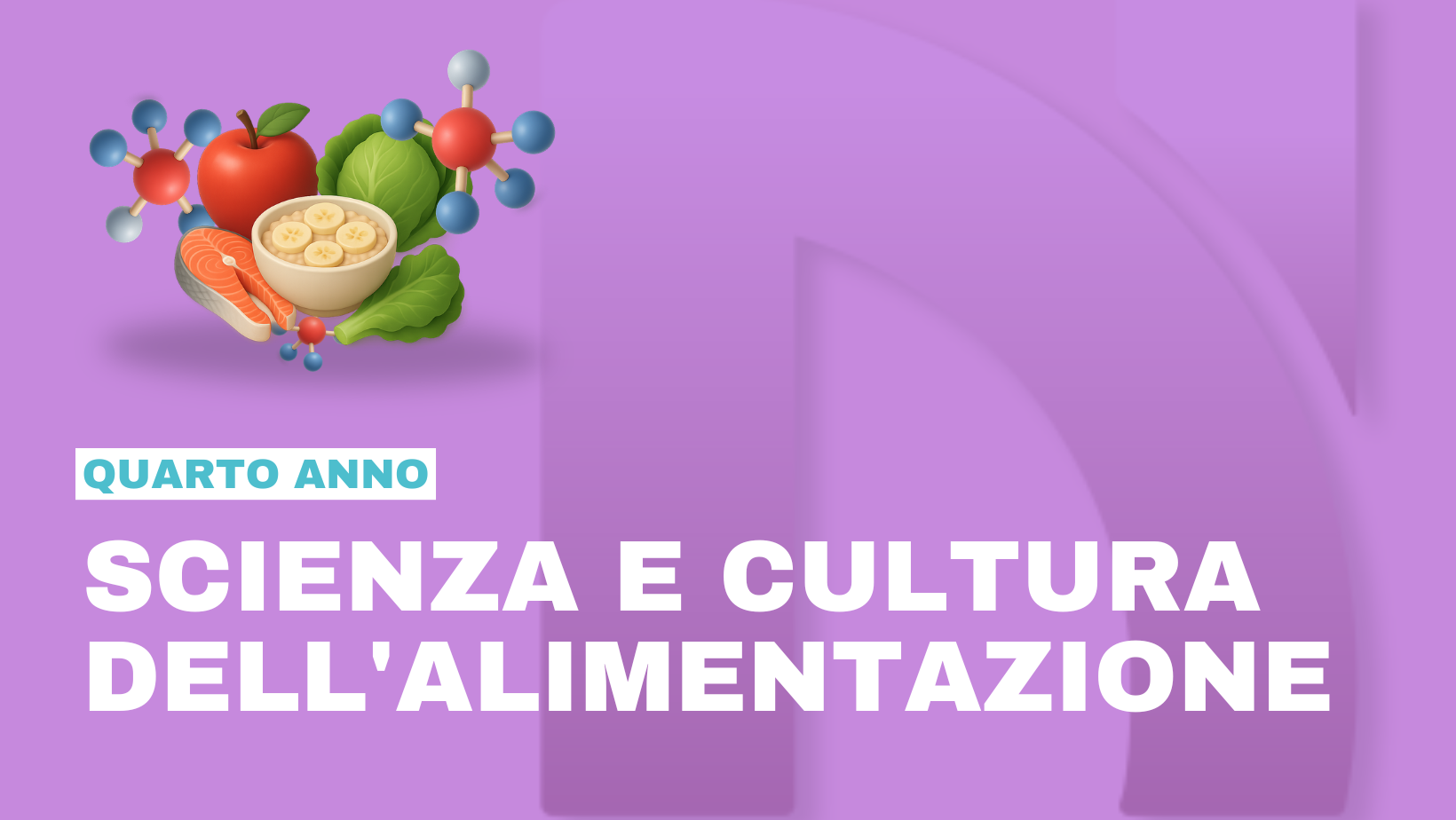 SCIENZA E CULTURA DELL’ALIMENTAZIONE 4° Anno
