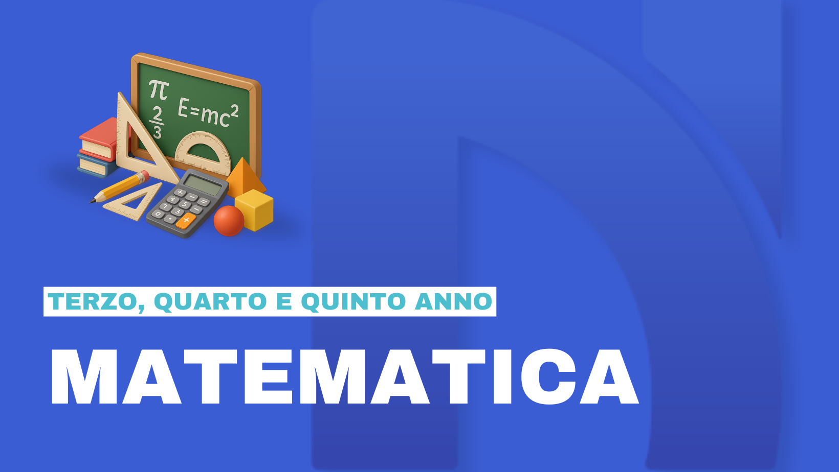 MATEMATICA 3°, 4° e 5° Anno