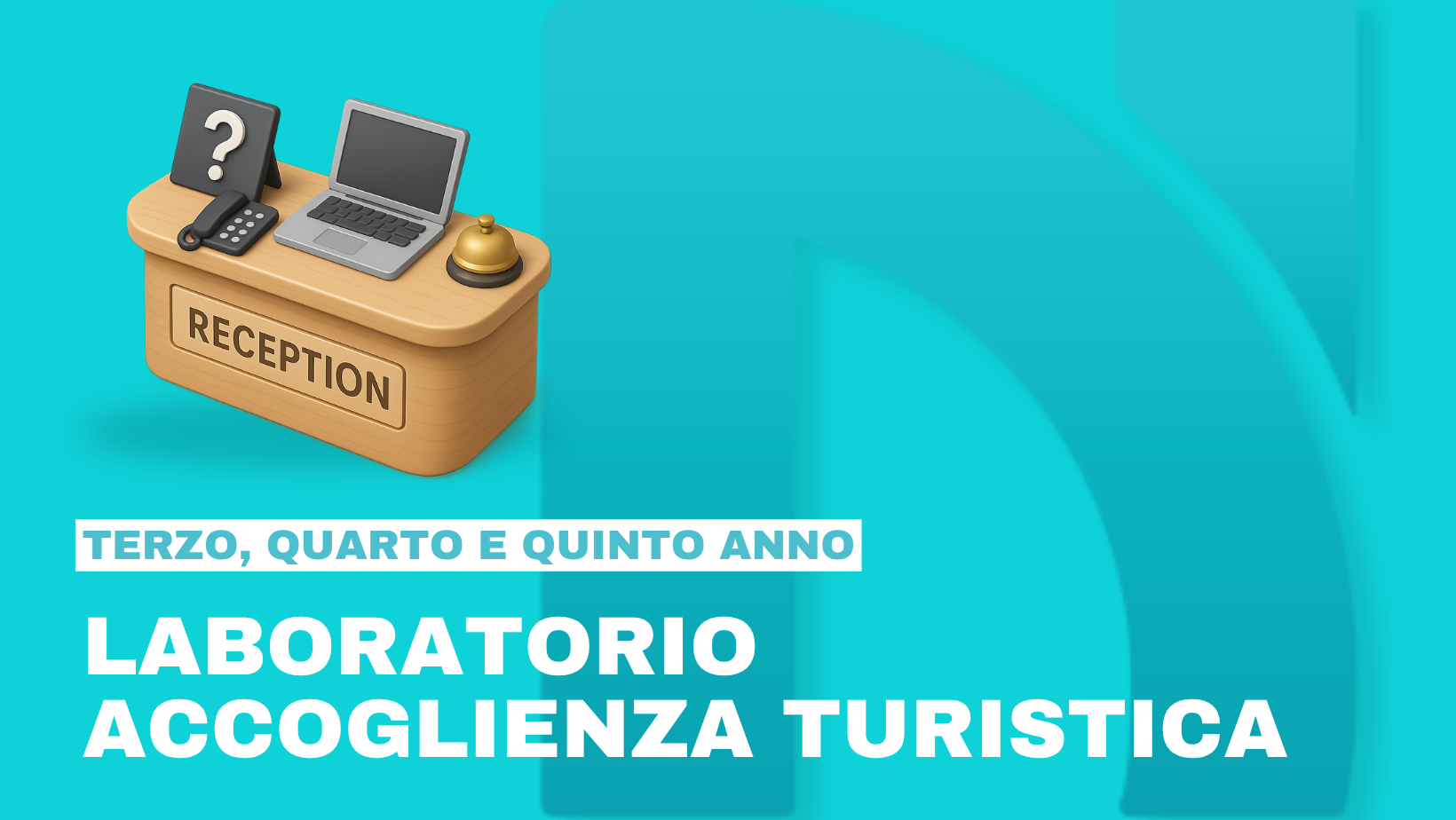 LABORATORIO DI ACCOGLIENZA TURISTICA 3°, 4° e 5° Anno